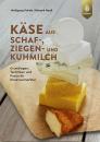 Käse aus Schaf- Ziege- & Kuhmilch Ulmer Verlag